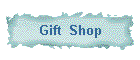 Gift  Shop